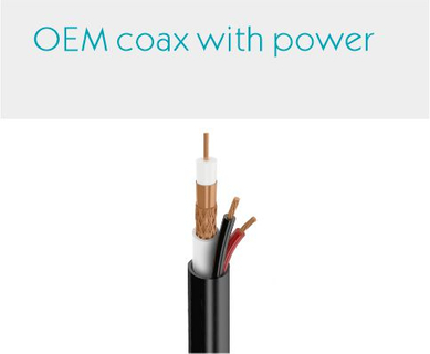 OEM coax with power